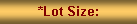 Text Box: Lot Size: