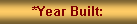 Text Box: Year Built: